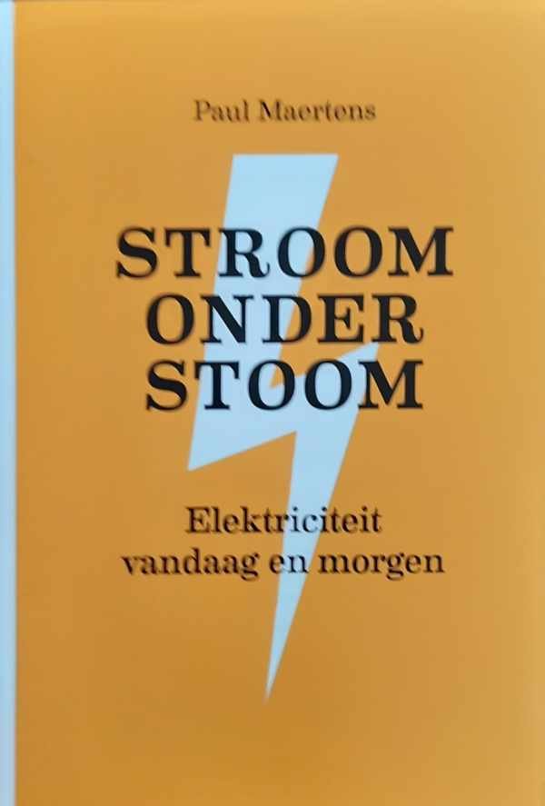 MAERTENS Paul - Stroom onder stoom - Elektriciteit vandaag en morgen