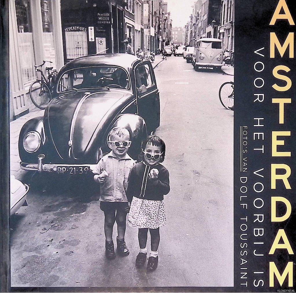 Luijters, Guus - Amsterdam voor het voorbij is: foto's van Dolf Toussaint