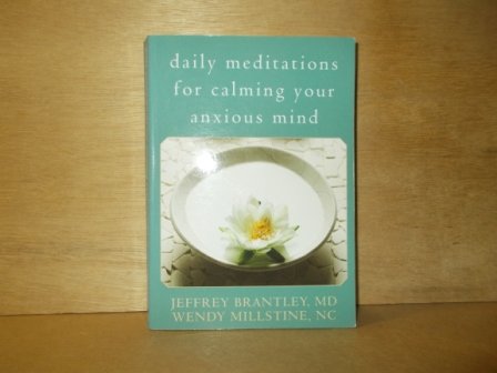 Brantley, Jeffrey / Millstine, Wendy - Daily meditations for calming your anxious mind