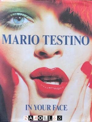 Mario Testino - Mario Testino In Your Face