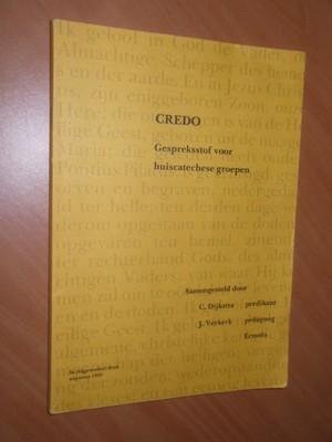 Dijkstra, C; Verkerk, J. - Credo. Gespreksstof voor huiscatechese groepen