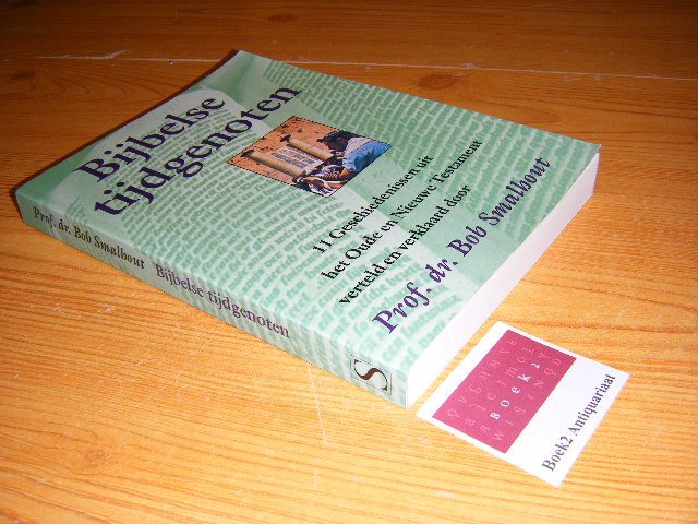 Smalhout, Bob - Bijbelse tijdgenoten. 11 geschiedenissen uit het Oude en Nieuwe Testament