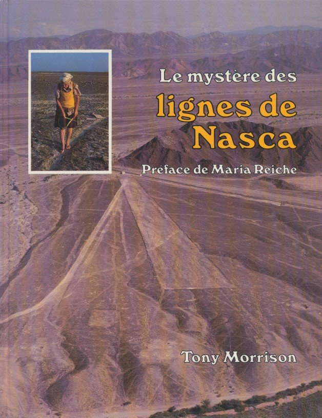 Morrison, Tony - Le mystere de lignes de Nasca. Preface de Maria Reiche