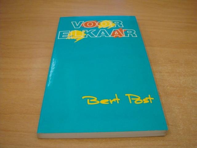 Post, Bert - Voor elkaar