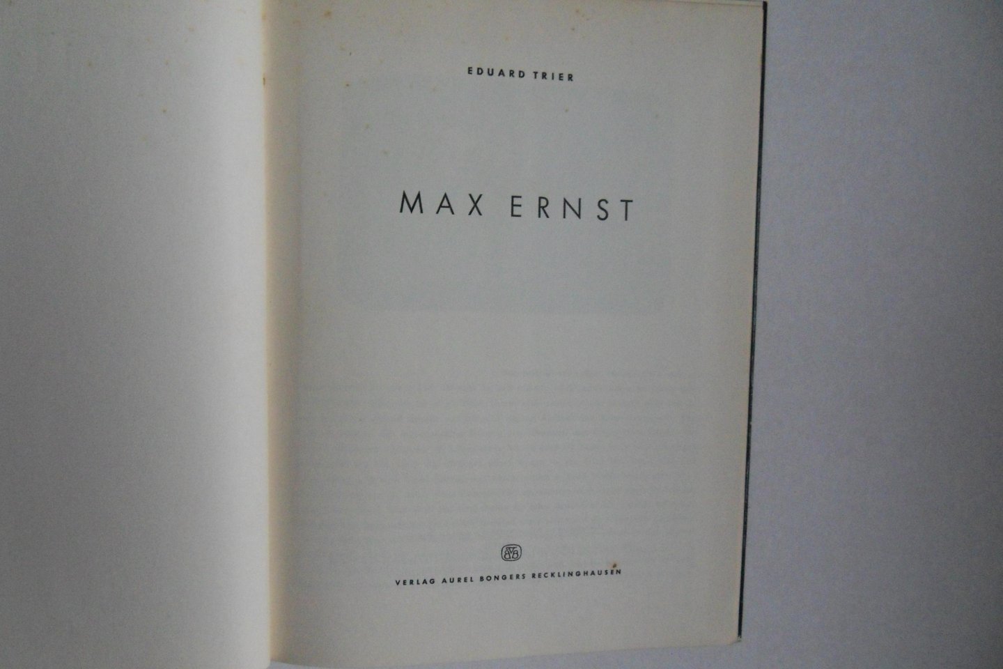 Trier, Eduard. - Max Ernst. - Deel 11 in de serie "Monographien zur blidenden Kunst unserer Zeit".