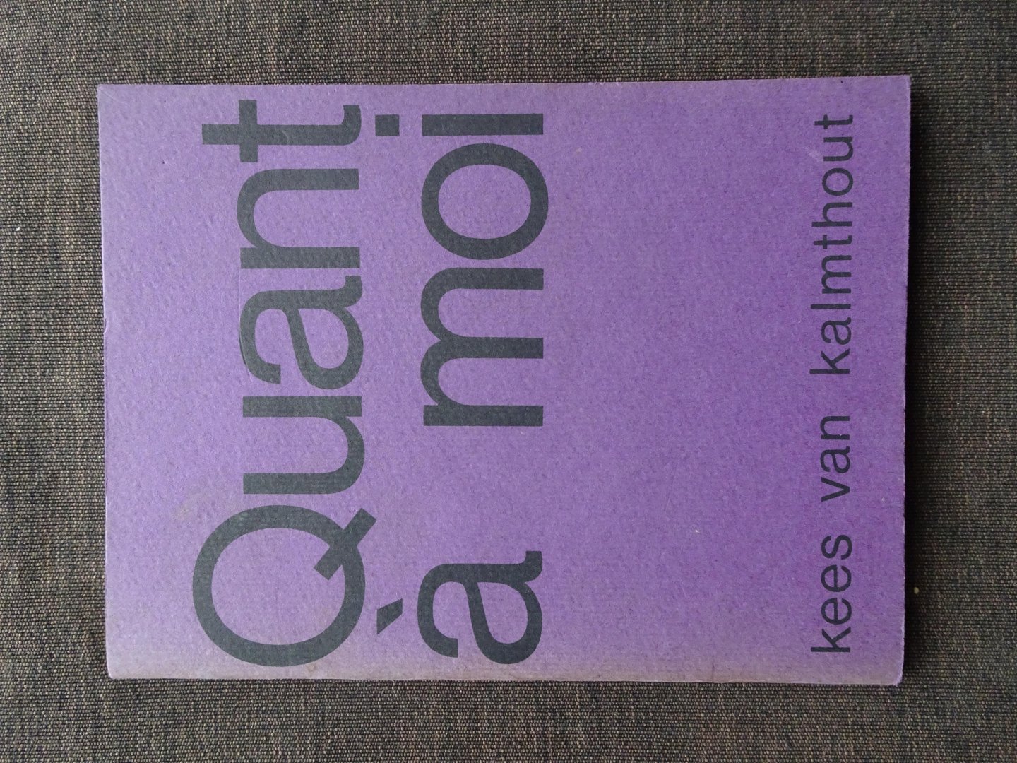 Kalmthout, Kees van - QUANT À MOI