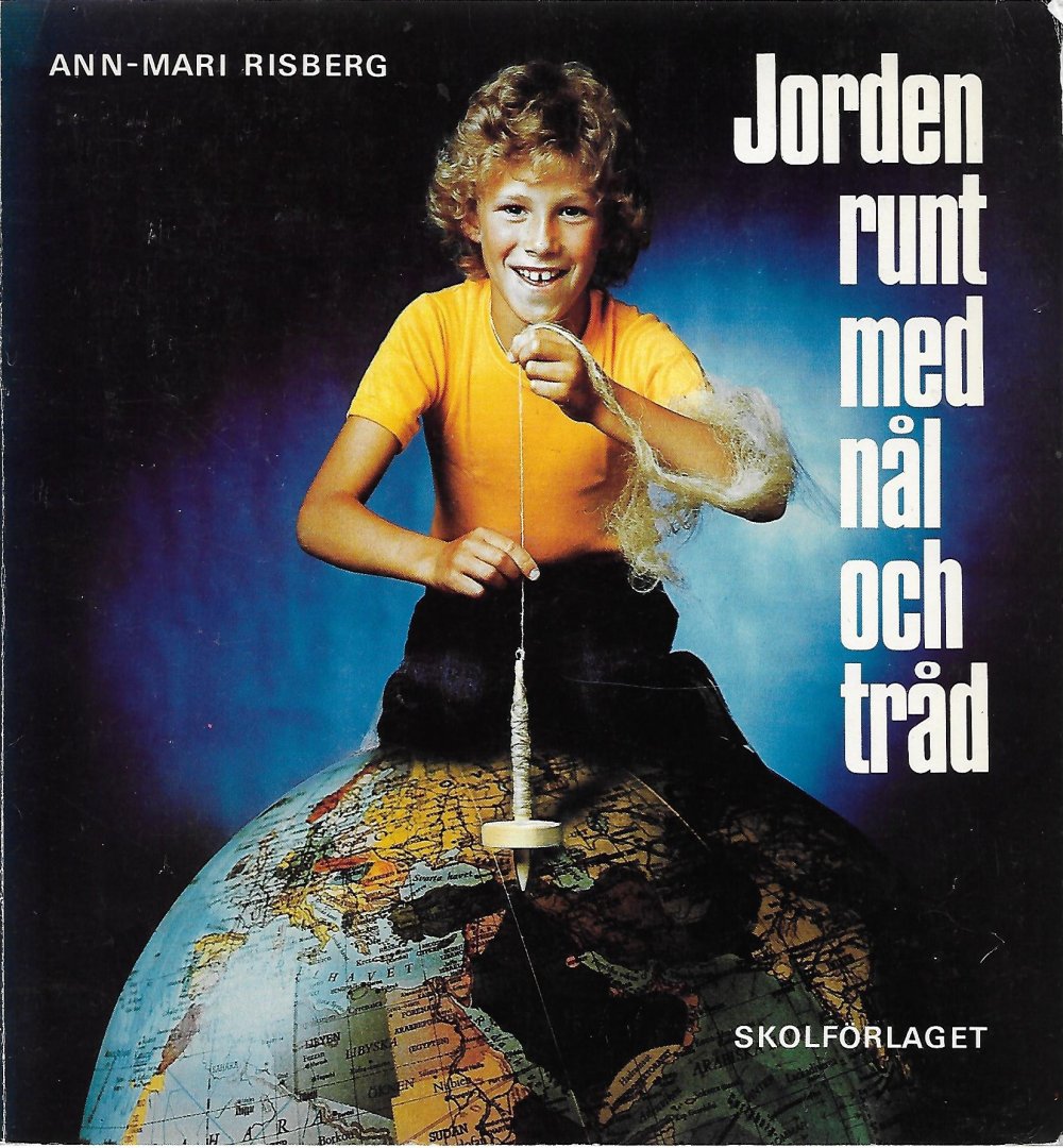 Risberg, Ann-Mari - Jorden rund med nal och trad / De wereld rond met naald en draad