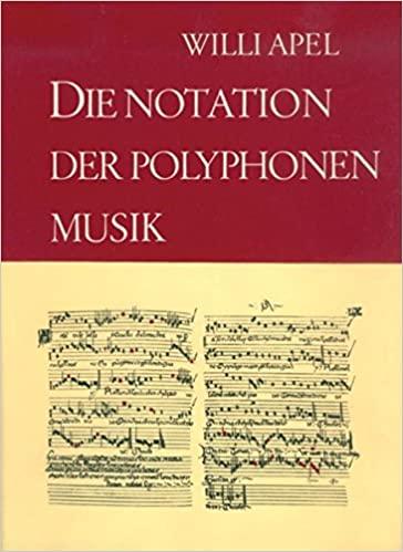 Apel, Willie - Die Notation der polyphonen Musik, 900-1600