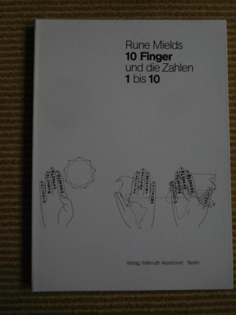 Mields, Rune / Annelie Pohlen - 10 Finger und die Zahlen 1 bis 10