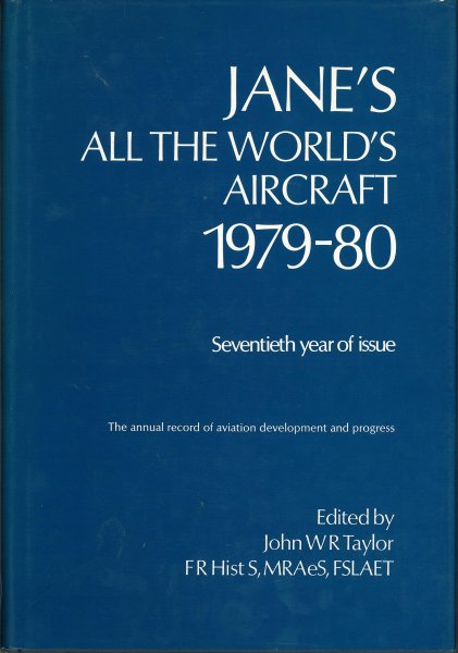 TAYLOR, John W.R. (editor) - Jane's All the World's Aircraft 1979-80 (Seventieth Year of Issue)