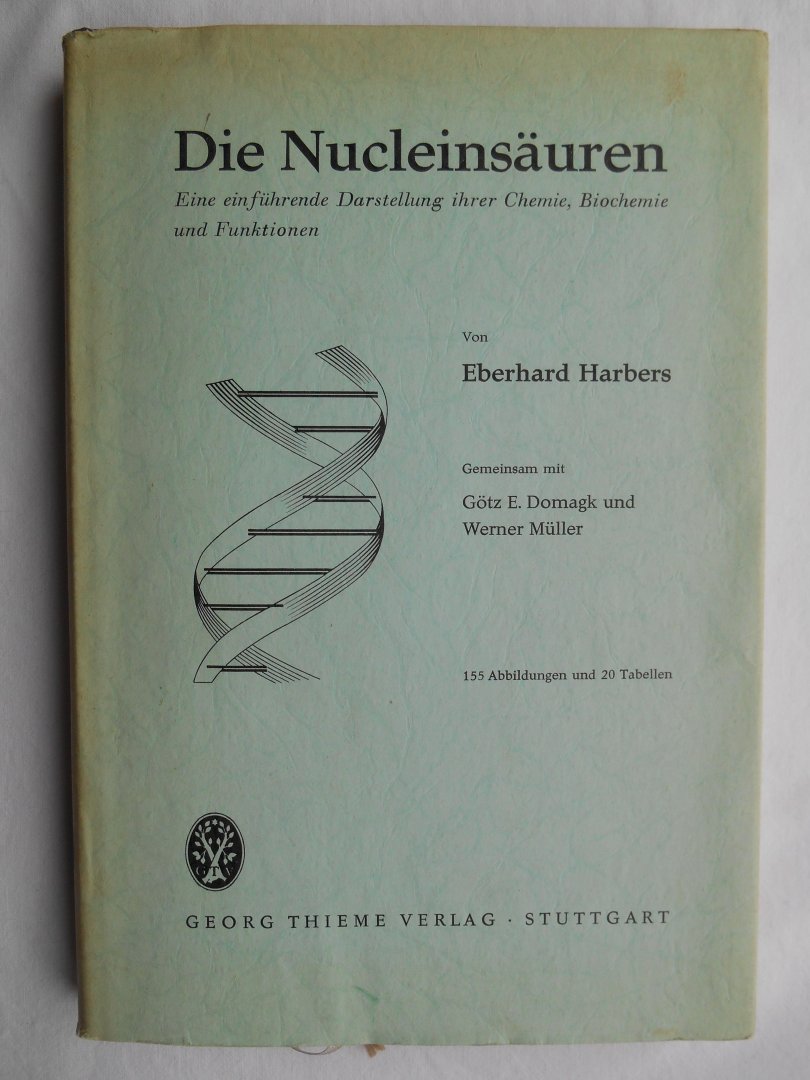 Harbers, Eberhard - Die Nucleinsäuren