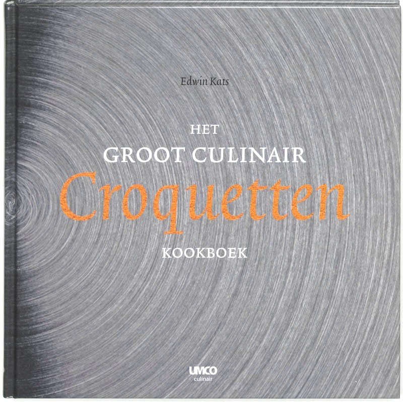 Kats , Edwin . [ isbn 9789086690107 ] 0924 - Het Groot Culinair Croquetten Kookboek . ( De croquet is niet weg te denken uit de Nederlandse keuken. ) Hij verschijnt ook steeds vaker op de menukaarten van de betere restaurants. -