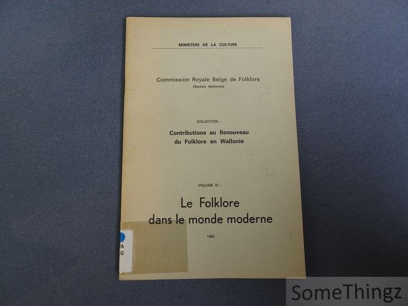 Commission Royale Belge de Folklore. - Le folklore dans le monde moderne.
