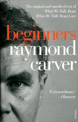 Carver R - BEGINNERS   (English edition)