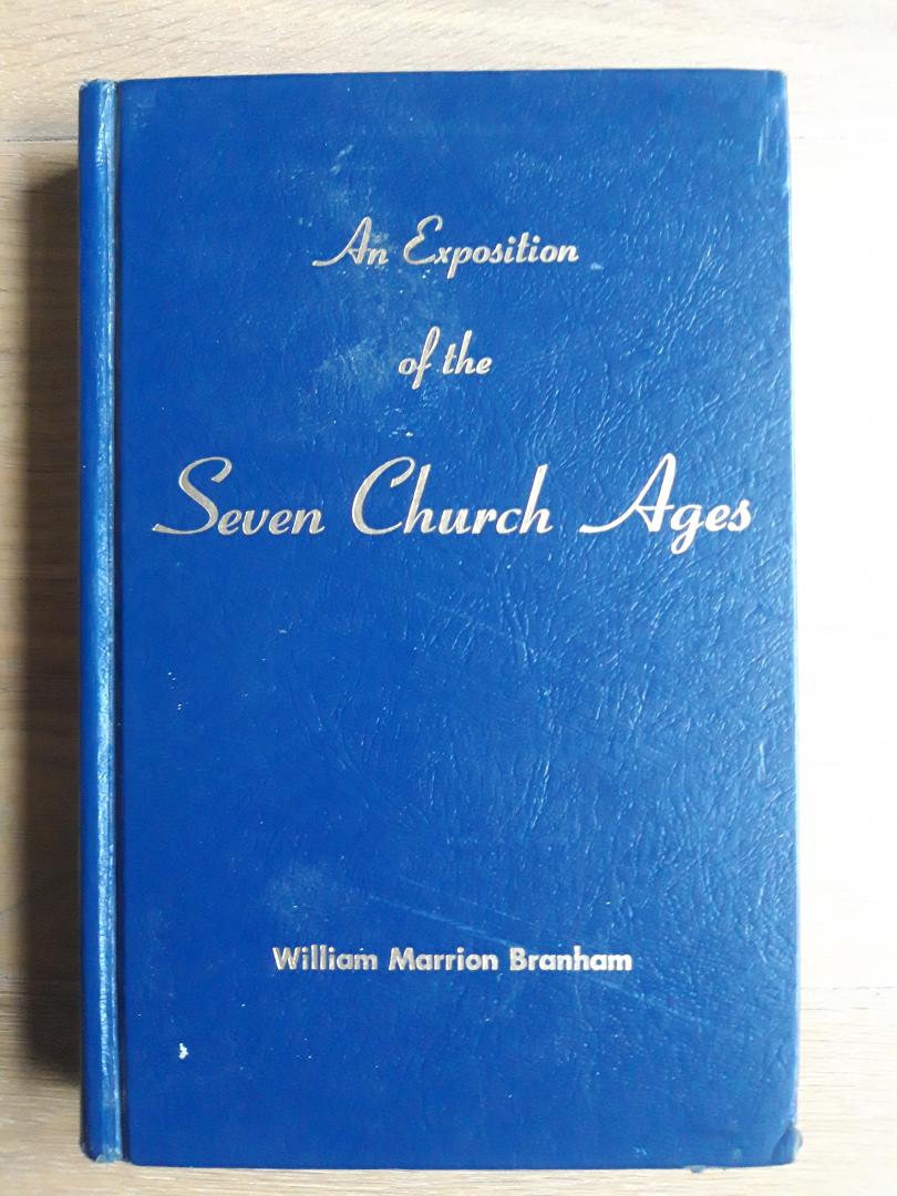 Branham, William Marrion - An exposition of the Seven Church Ages