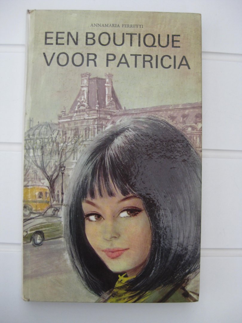Ferretti, Annamaria - Een boutique voor Patricia.