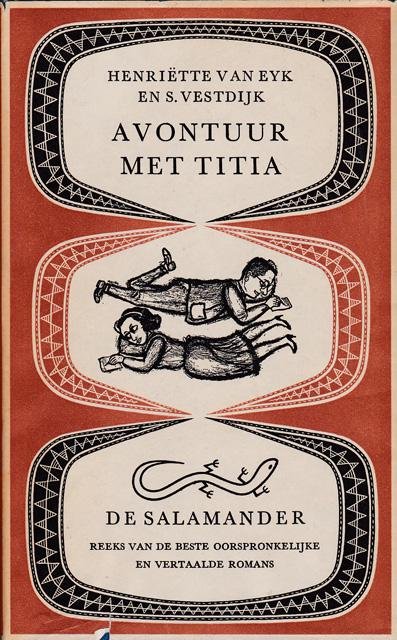 Eyk, Henriëtte van en S. Vestdijk - Avontuur met Titia