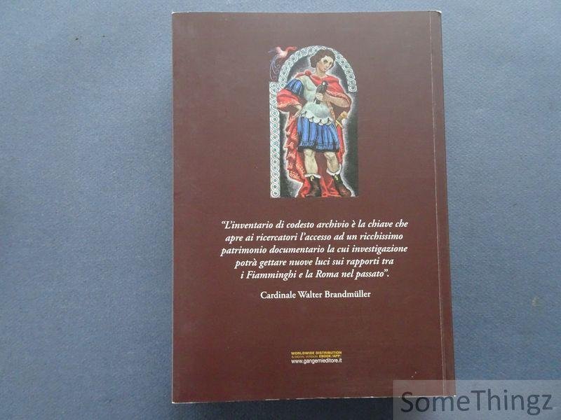 Johan Ickx; Marco Pizzo (editors) - Inventario. Chiesa e Fondazione reale belga San Giuliano dei Fiamminghi a Roma.