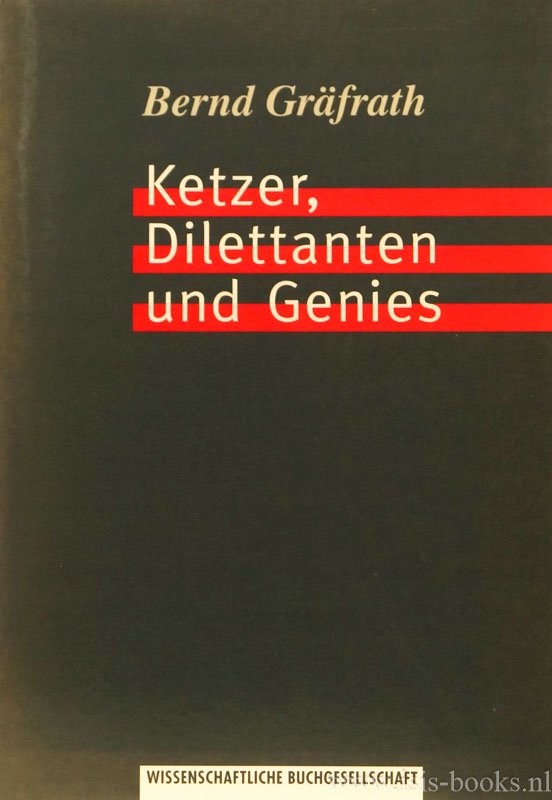 GRAFRÄTH, B. - Ketzer, Dilettanten und Genies. Grenzgänger der Philosophie.