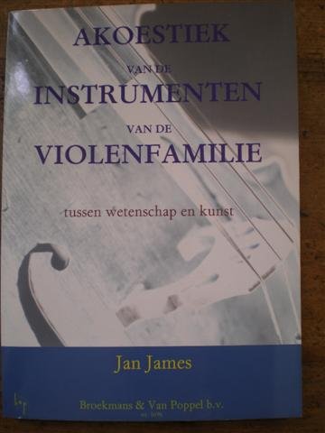 James, Jan - Akoestiek  van de instrumenten- tussen wetenschap en kunst