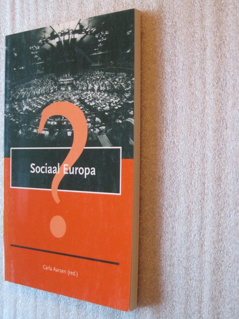 Aarsen, Carla (Red.) - Sociaal Europa?