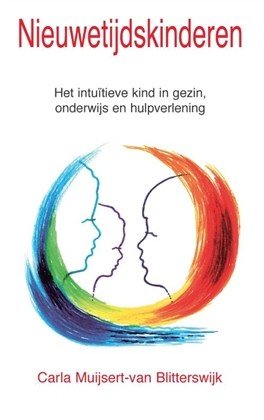 Muijsert-van Blitterswijk, Carla - Nieuwetijdskinderen - Het intuïtieve kind in gezin, onderwijs en hulpverlening