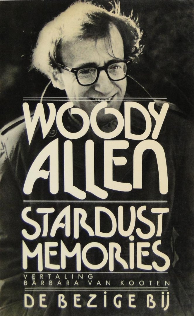 Allen, Woody - Stardust memories / vert. Barbara van Kooten