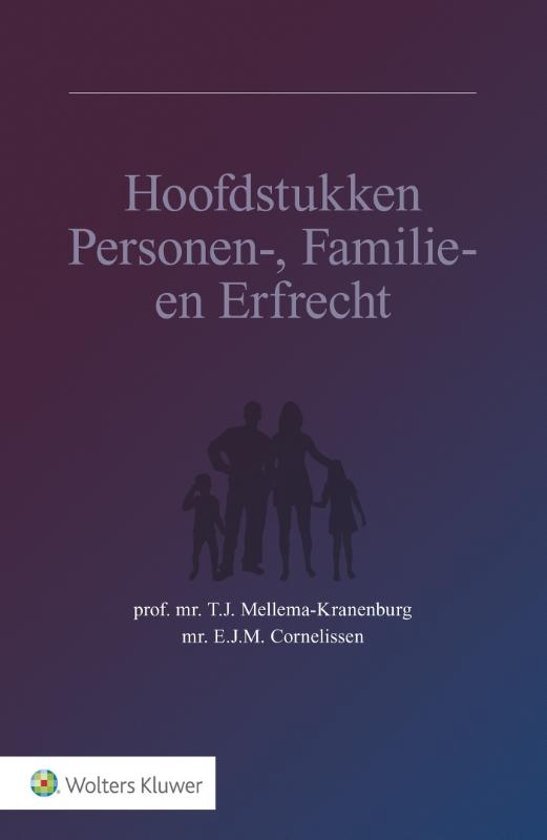 Cornelissen, E.J.M., Mellema-Kranenburg, T.J. - Hoofdstukken personen-, familie- en erfracht.
