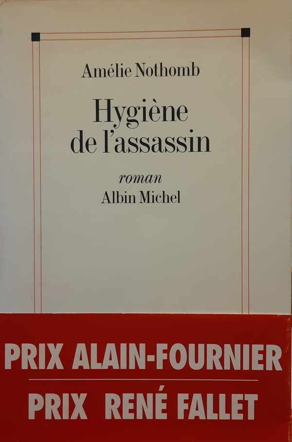 NOTHOMB Amélie - Hygiène de l'assassin - roman