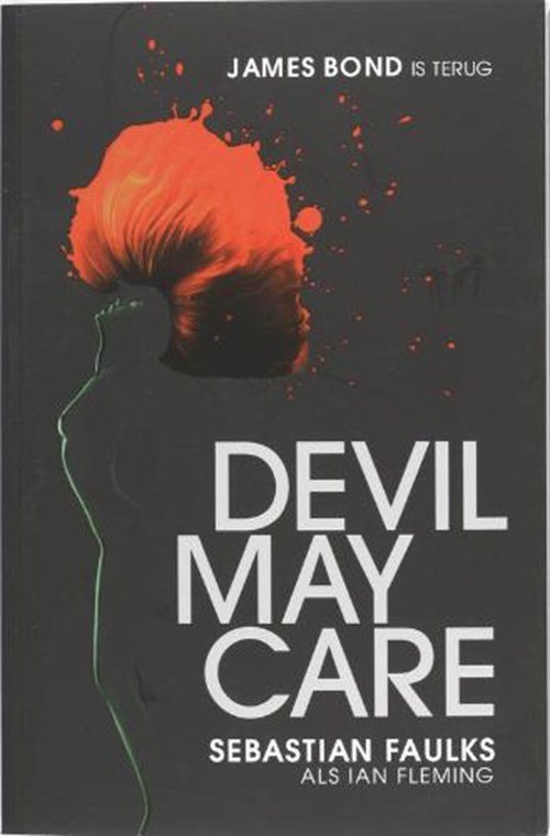 Sebatian Faulks & [als Ian Fleming] - Devil may care