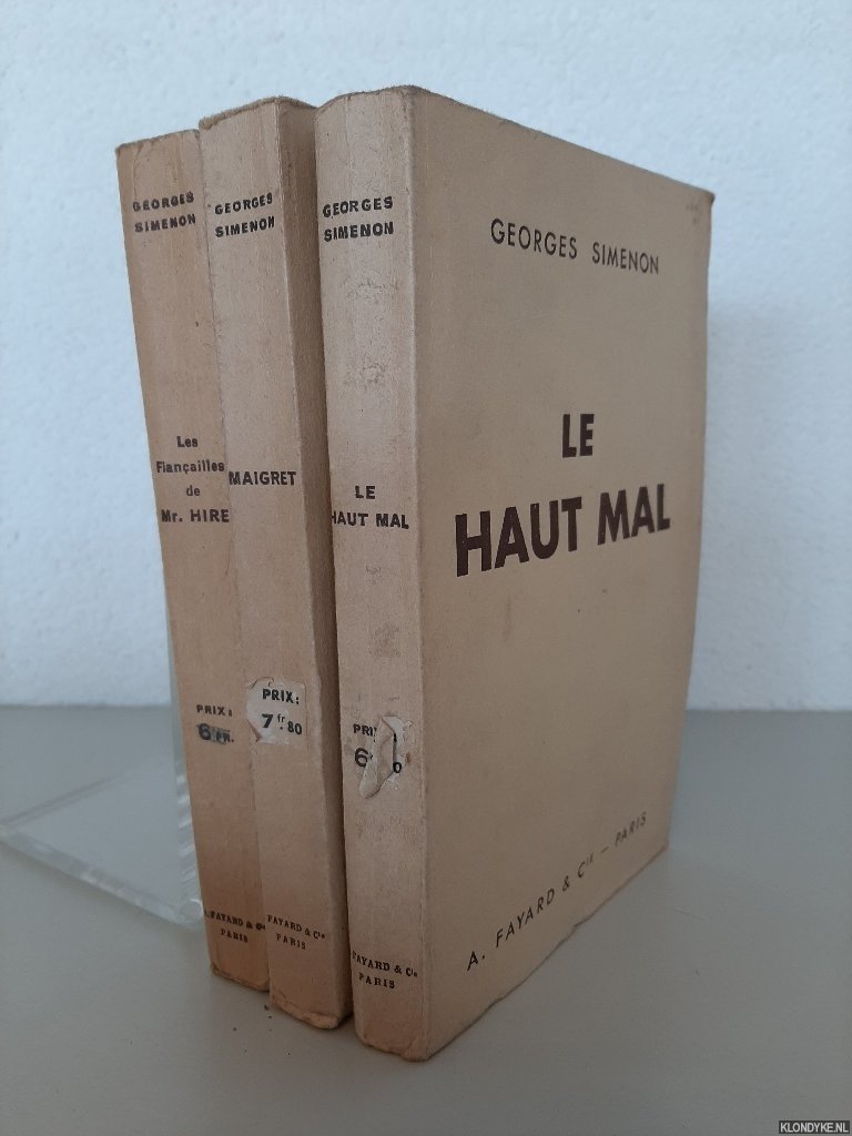 Simenon, Georges - 3 books: Le haut mal; Les fiançailles de Mr. Hire; Maigret