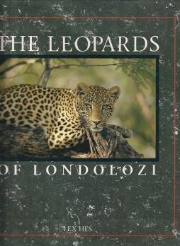 HES, LEX (text and photographs) - The leopards of Londolozi