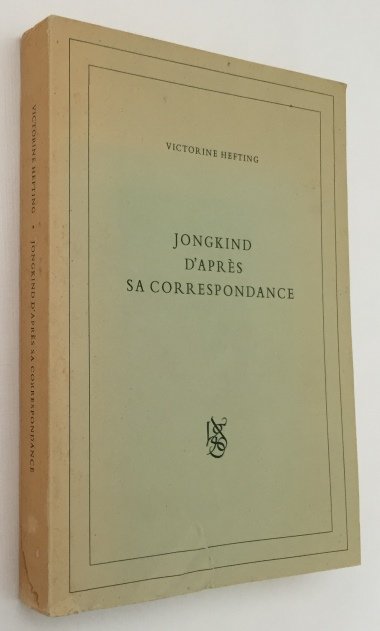 Hefting, Victorine, - Jongkind d'après sa correspondance. [Proefschrift/ Thesis]