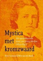 Gremaux, Rene, Bosch, Wim van den - Mystica met kromzwaard / het opzienbarende leven van Jenny Merkus (1839-1897)