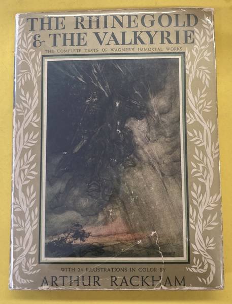 WAGNER, RICHARD; LLUSTRATIONS BY ARTHUR RACKHAM. - The Rhinegold & the Valkyrie. Translated by Margaret Armour.