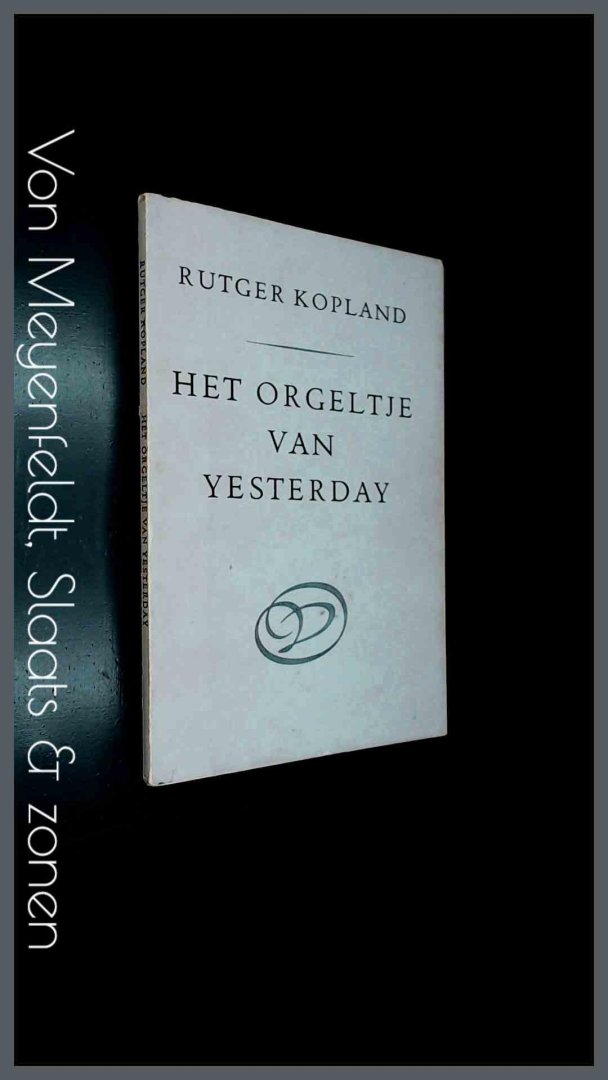 Kopland, Rutger - Het orgeltje van Yesterday