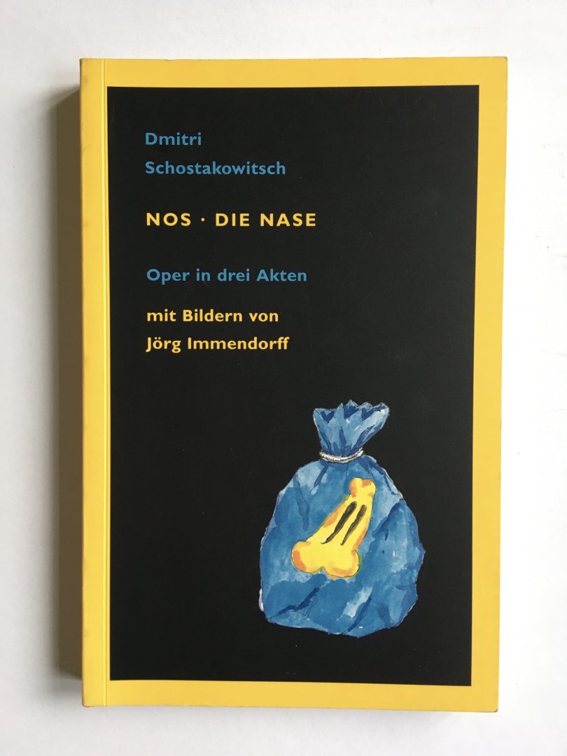 Schostakowitsch, Dmitri, Immendorff, Jorg (bildern) - Nos - Die nase; Oper in drei akten
