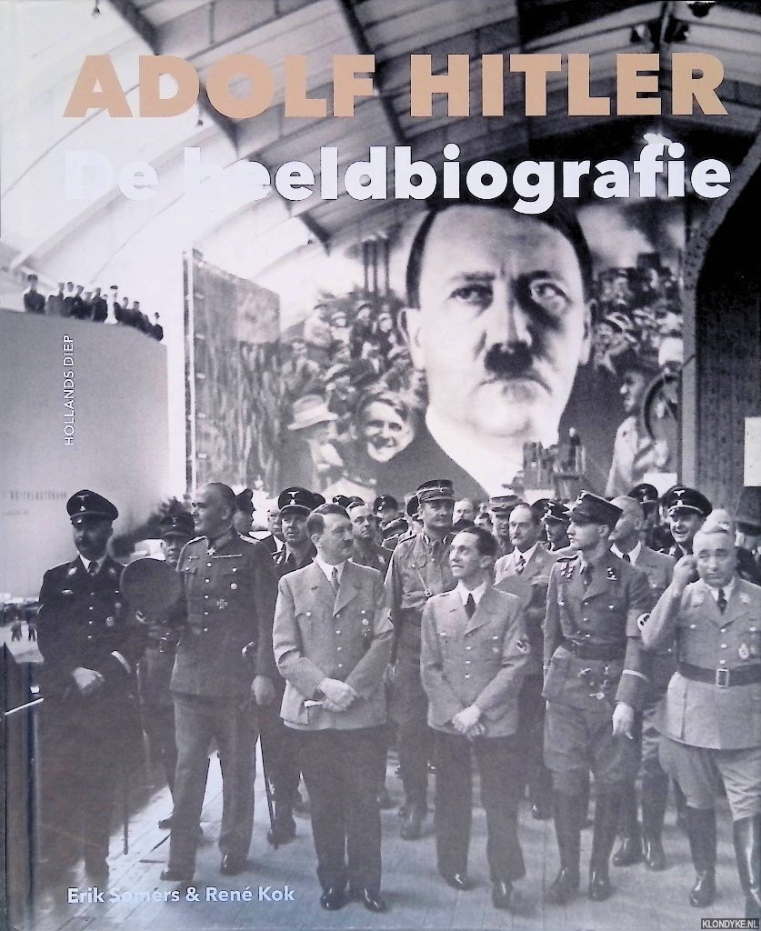 Somers, Erik & René Kok - Adolf Hitler: De beeldbiografie