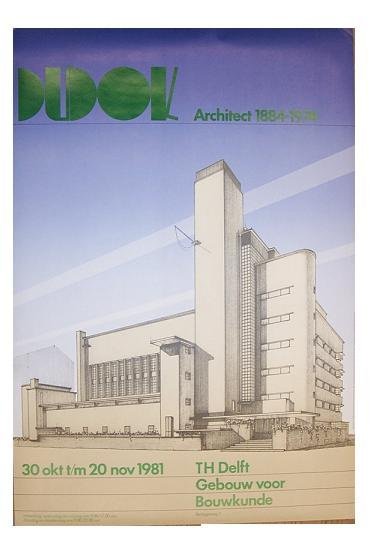 CROUWEL, WIM. - Dudok. Architect 1884 - 1974.TH Delft Gebouw voor Vouwkunde. 30 okt t/m 20 nov 1981.