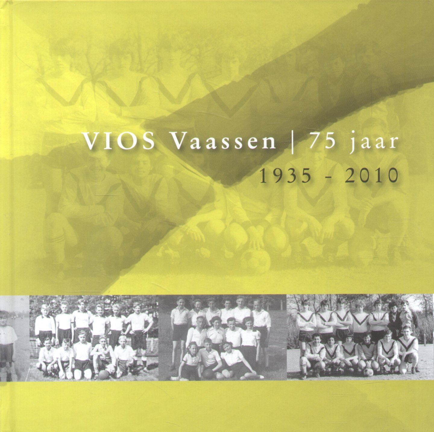 IJzerman-Nijkamp, Gees (redactie e.a.) - VIOS Vaassen 75 jaar: 1935 - 2010