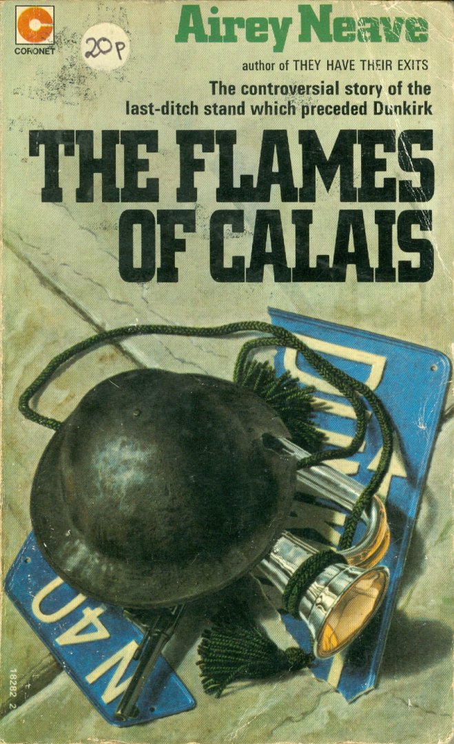 Neave, Airey - The flames of Calais