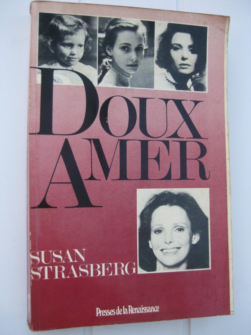 Strasberg,  Susan - Doux-Amer. Récit.