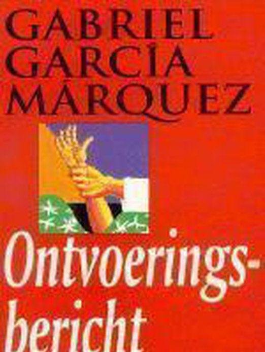 Gabriel Garcia Marquez - Ontvoeringsbericht Pap