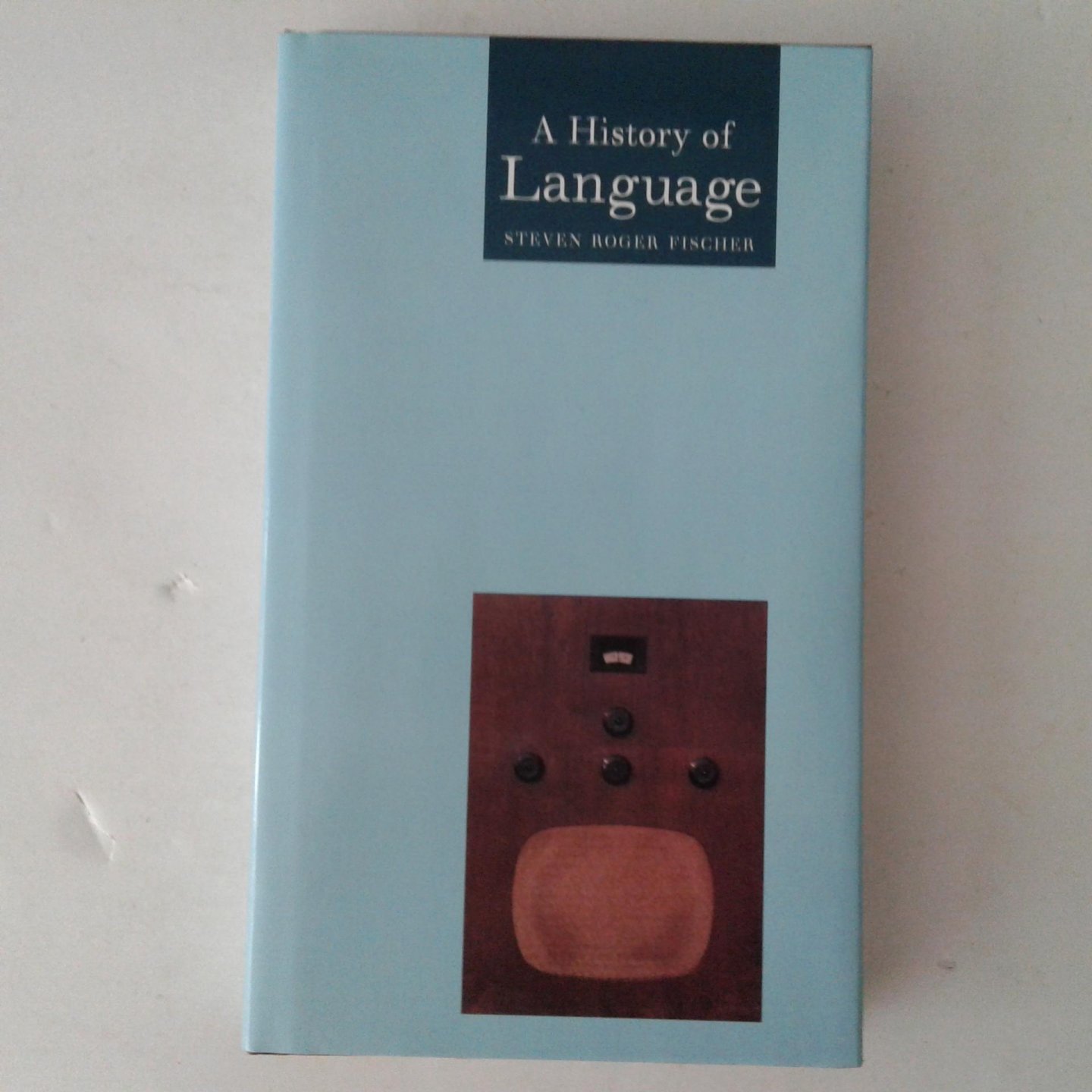 Fischer, Steven Roger - History of Language