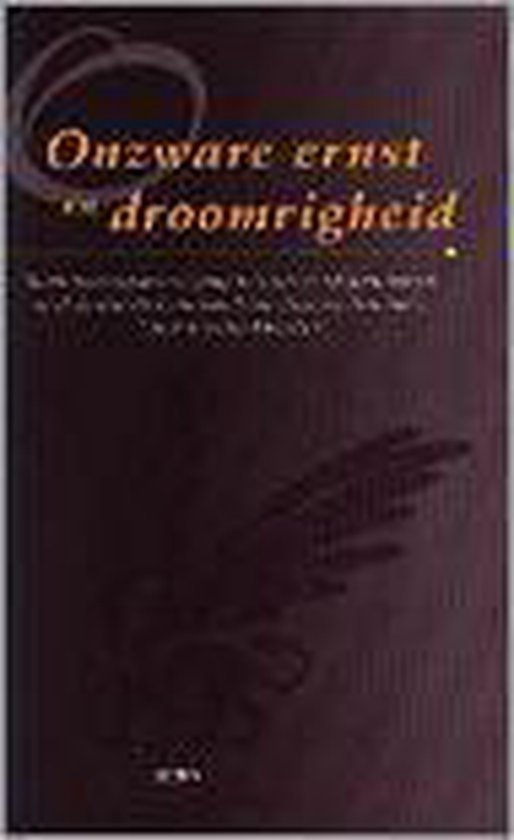  - Onzware ernst en droomrigheid