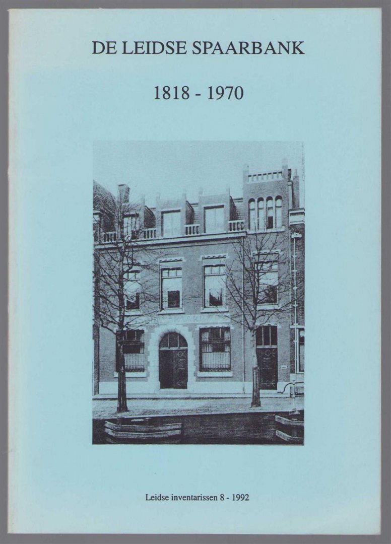 Netiv, Ariela H. - Inventaris van het archief van de Leidse Spaarbank, 1818-1970 (1971)
