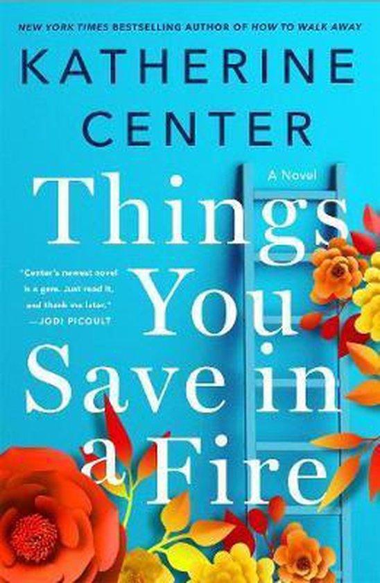 Center, Katherine - Things You Save in a Fire