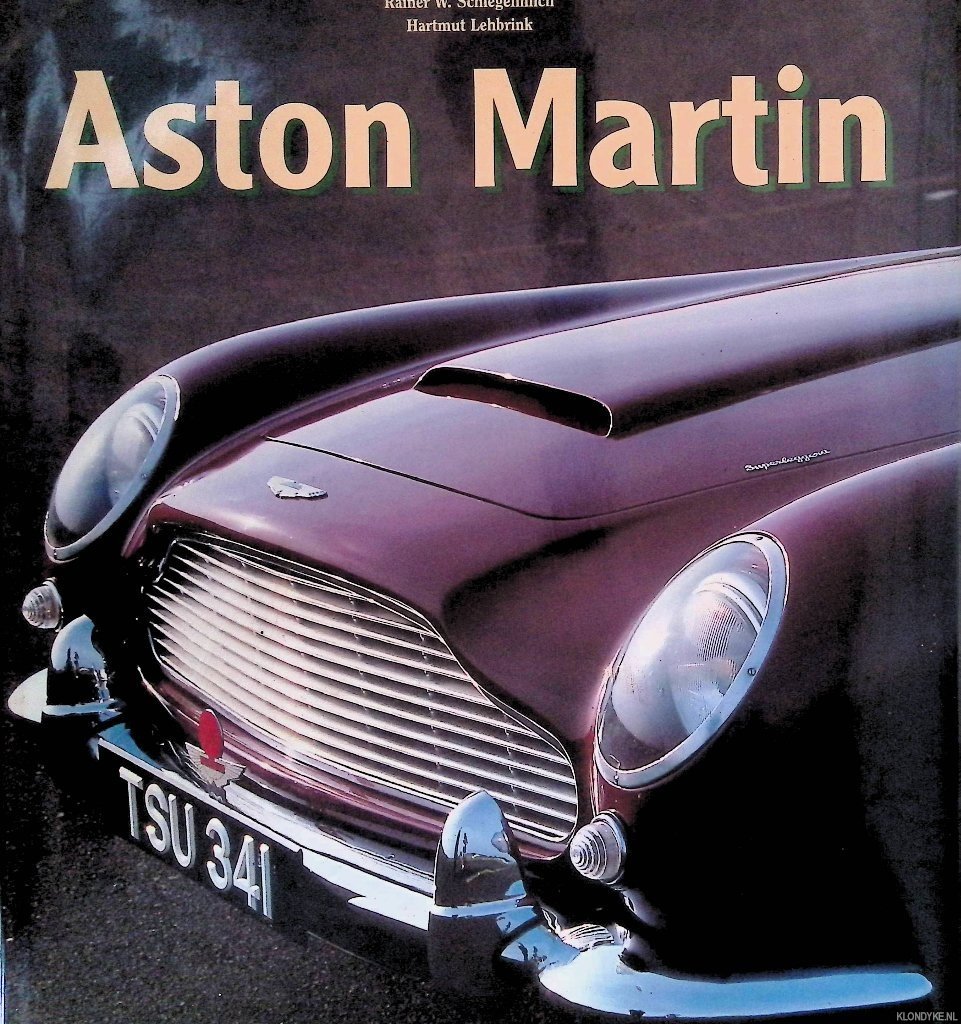 Schlegelmilch, Rainer W. & Hartmuth Lehbrink - Aston Martin