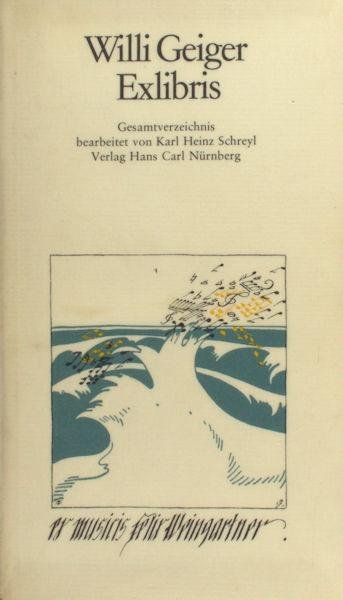 Schreyl, Karl Heinz. - Willi Geiger Exlibris. Gesamtverzeichnis