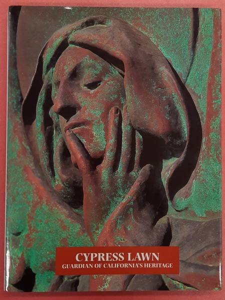 EHRLICH, CINDY. - Cypress Lawn: Guardian of California.